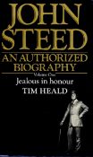 John Steed - An Authorized Biography - vol 1 (Jealous in Honour) by Tim Heald 1977 First Edition