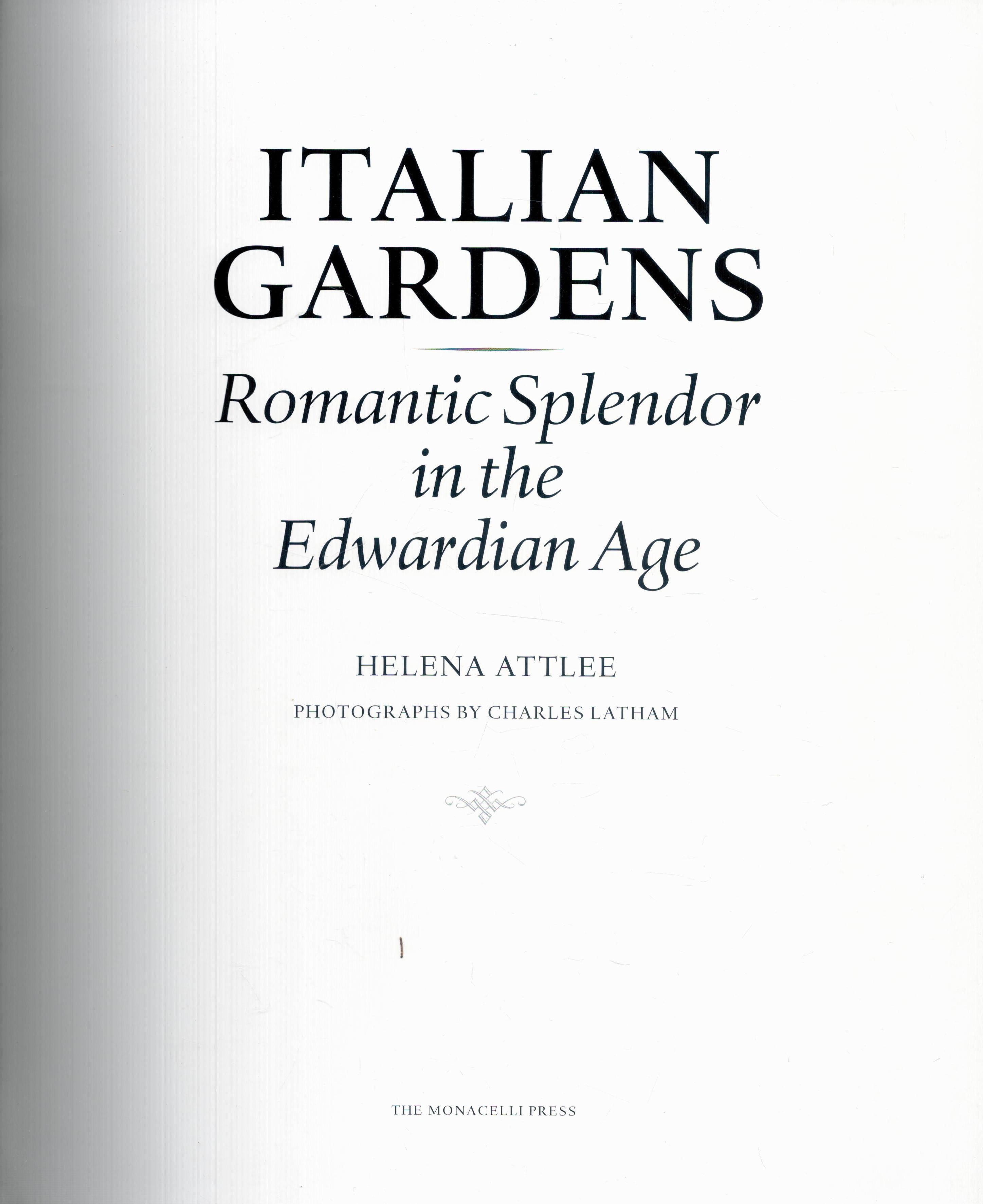 Italian Gardens - Romantic Splendor in the Edwardian Age by Helena Latham 2009 First Edition - Image 2 of 3