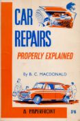 Car Repairs Properly Explained by B C Macdonald 1968 Fourth Edition Softback Book with 192 pages