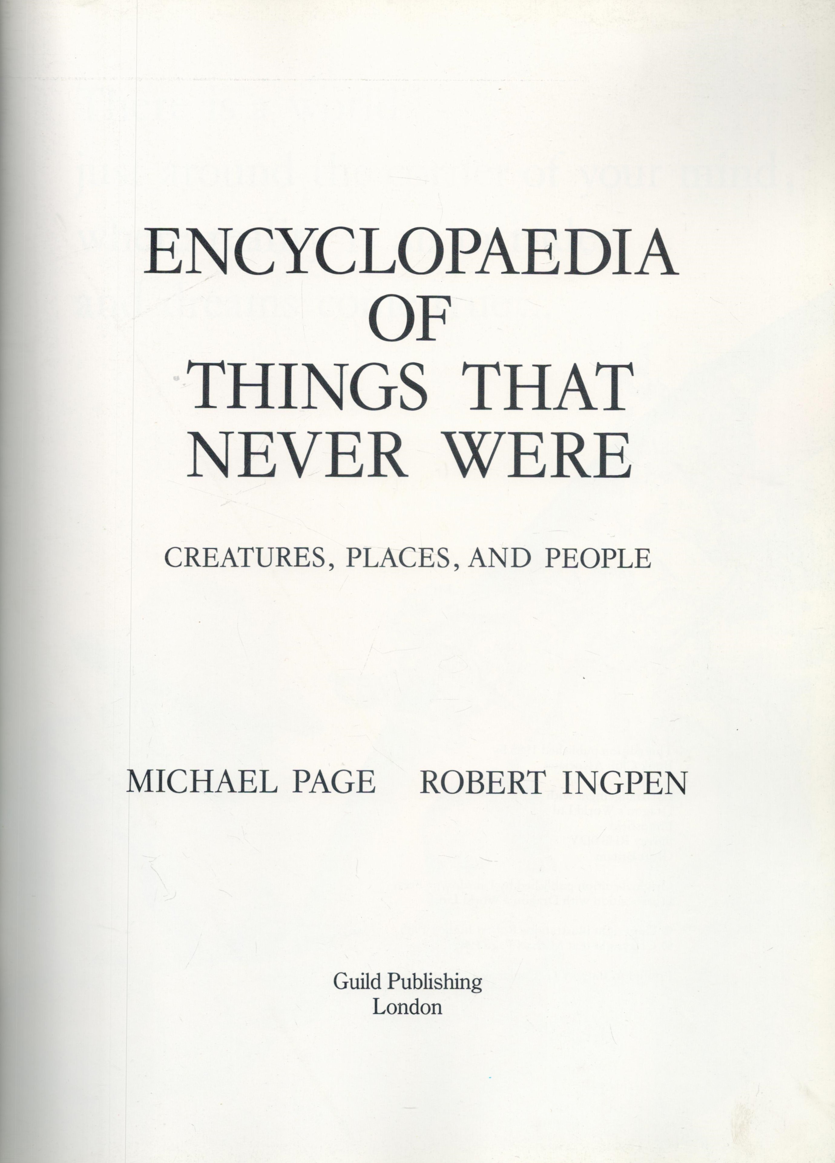 Encyclopedia of Things That Never Were by Michael Page & Robert Ingpen 1985 Book Club Associates - Image 2 of 3