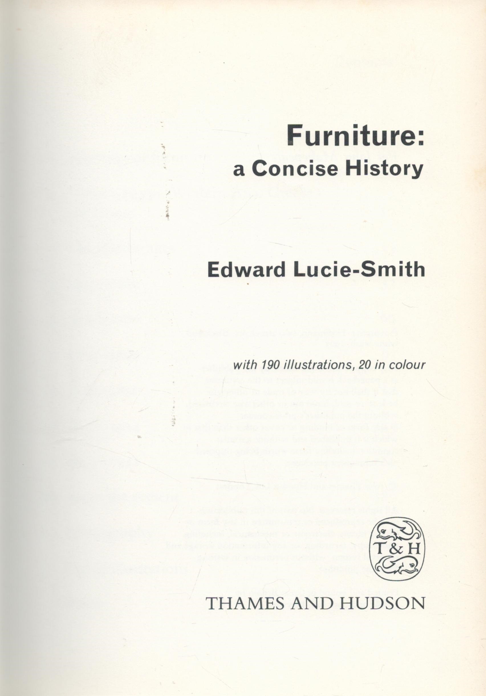 Furniture A Concise History by Edward Lucie Smith 1979 First Edition Hardback Book with 216 pages - Image 2 of 3