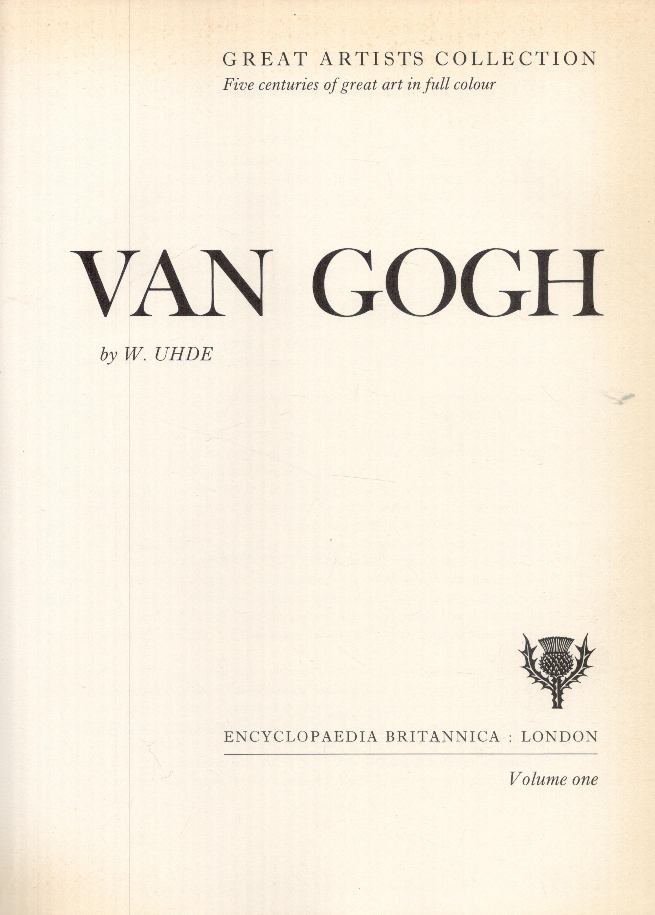 Great Artists Collection - Van Gogh by W Udhe 1970 Encyclopaedia Britannica Edition Hardback Book - Image 2 of 3