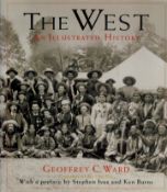 The West - An Illustrated History by Geoffrey C Ward 1996 First Edition Hardback Book with 445 pages