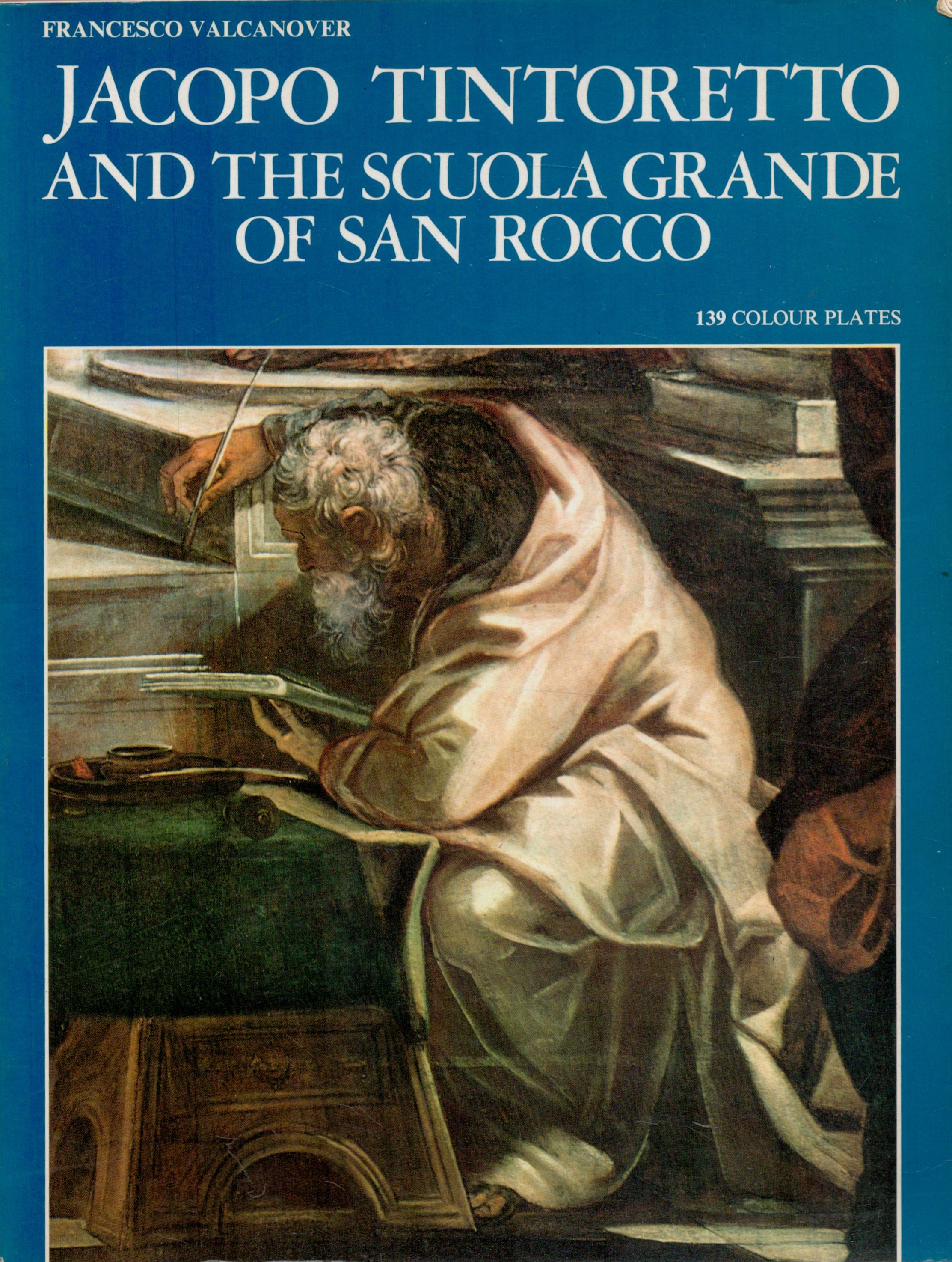 Jacopo Tintoretto and the Scuola Grande of San Rocco by Francesco Valcanover 1983 First Edition