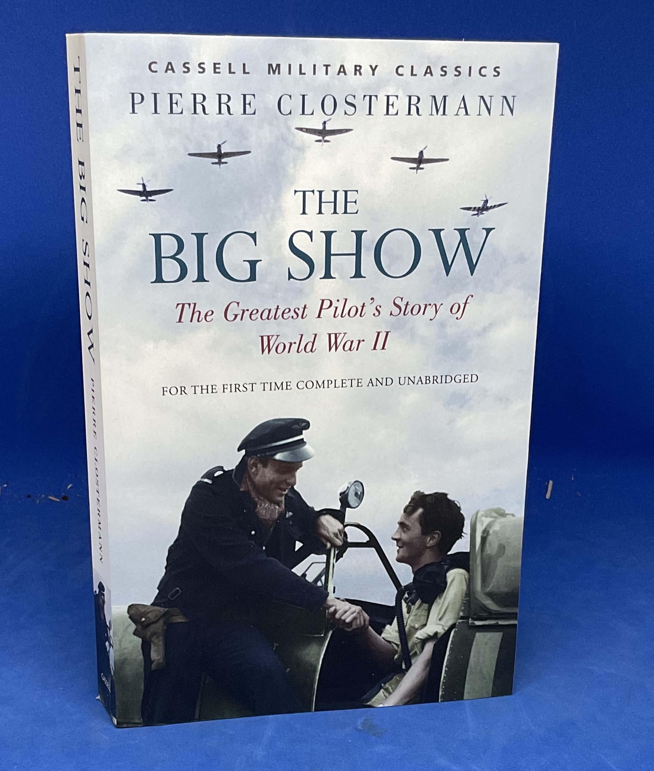 The Big Show by P Clostermann Softback Book 2005 edition unknown published by Cassell Military