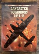 Jon Lake 1st Edition Paperback Book titled Lancaster Squadrons 1944-45. Published in 2002. 96 Pages.