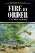 Ted Malsen-Jones Signed 1st Edition Hardback Book Titled Fire By Order by Ted Malsen-Jones.