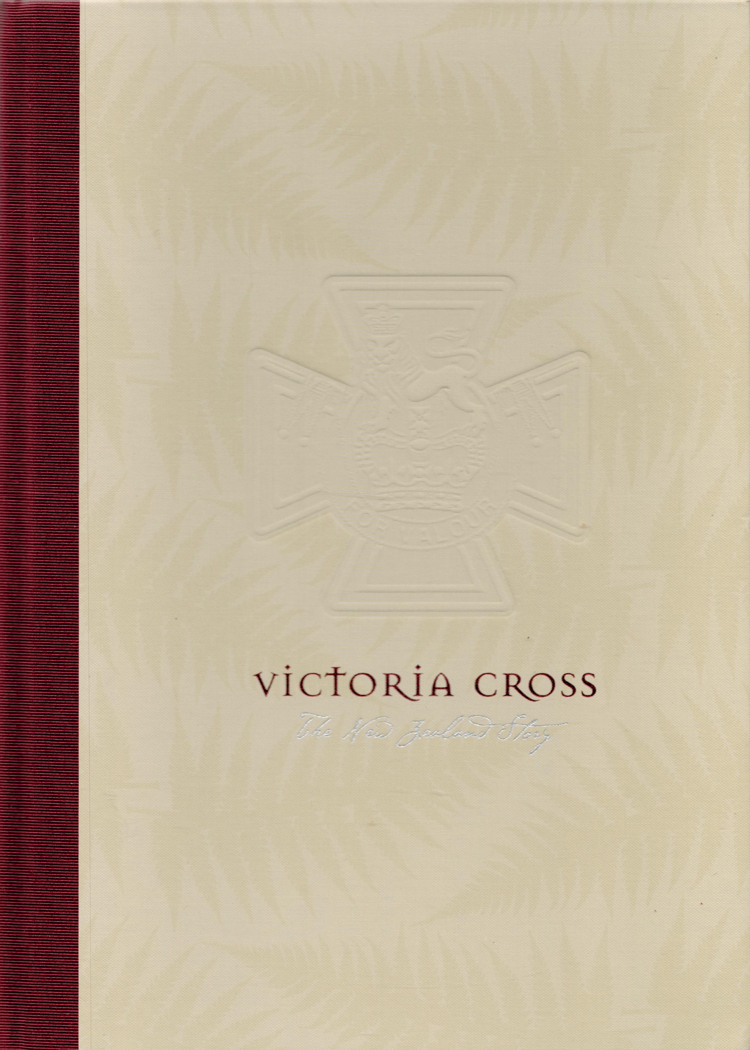 Victoria Cross- The New Zealand Story. Written by Mark Di Somma; New Zealand Post. Superb Quality,