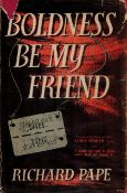 Boldness Be My Friend by Richard Pape 1953 Second Edition Hardback Book with 309 pages published
