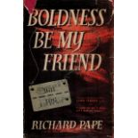 Boldness Be My Friend by Richard Pape 1953 Second Edition Hardback Book with 309 pages published