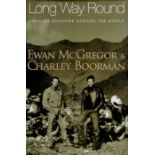 Long Way Round - Chasing Shadows Across The World by Ewa McGregor & Charlie Boorman 2004 First