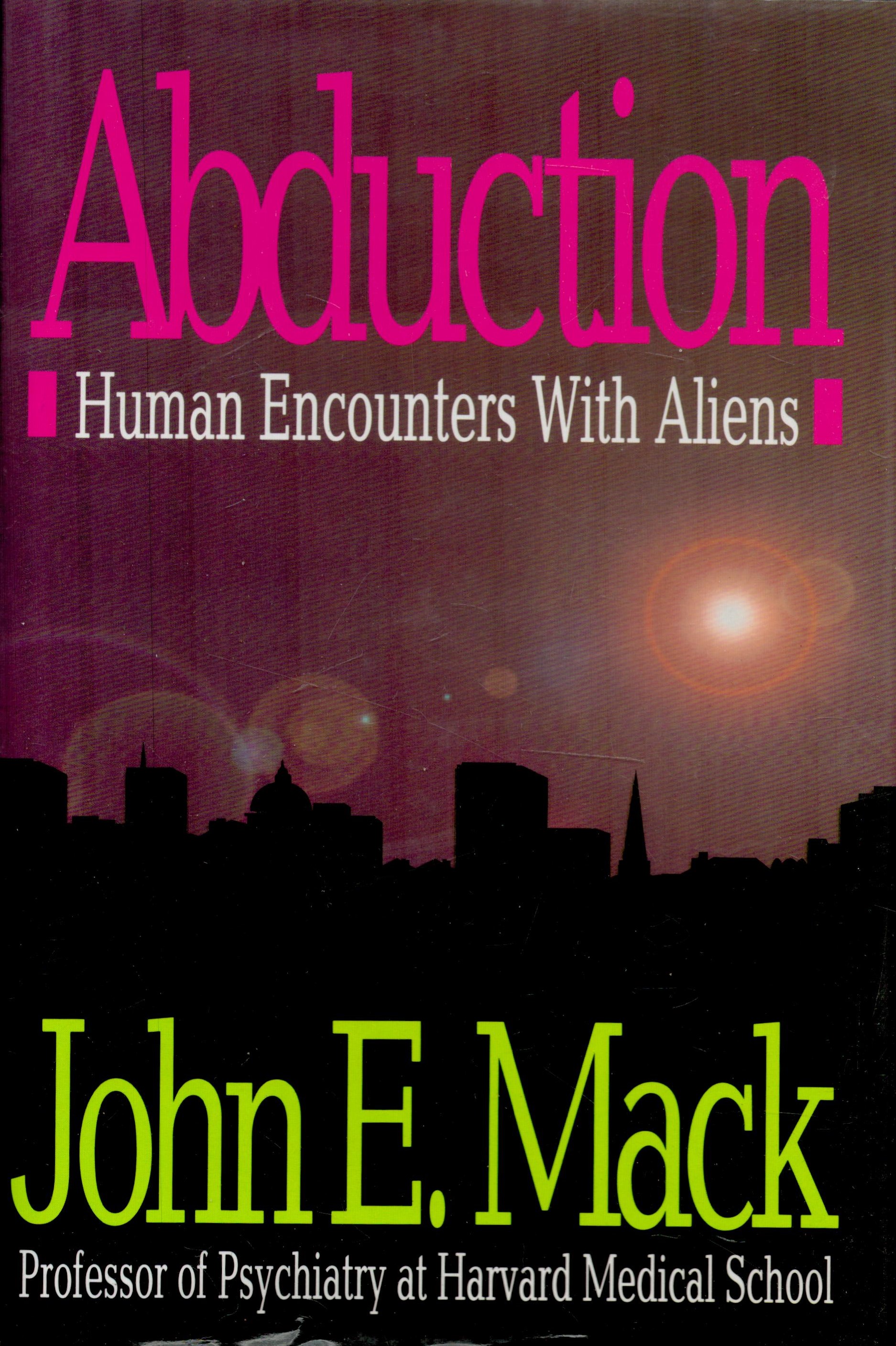 Abduction - Human Encounters with Aliens by John E Mack 1994 First Edition Hardback Book with 432