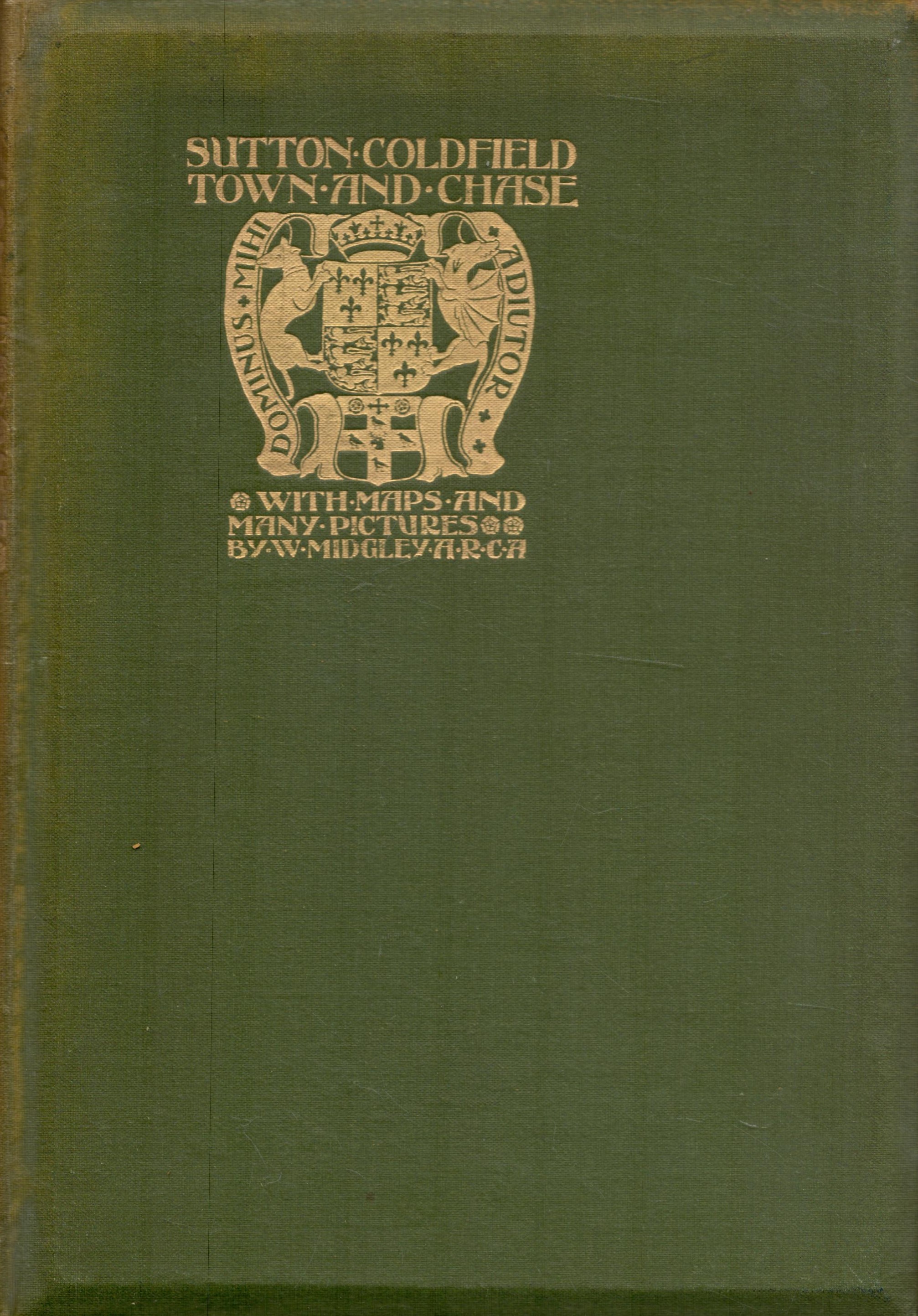 Sutton Coldfield - Town and Chase by W Midgley 1904 First Edition Hardback Book with 118 pages