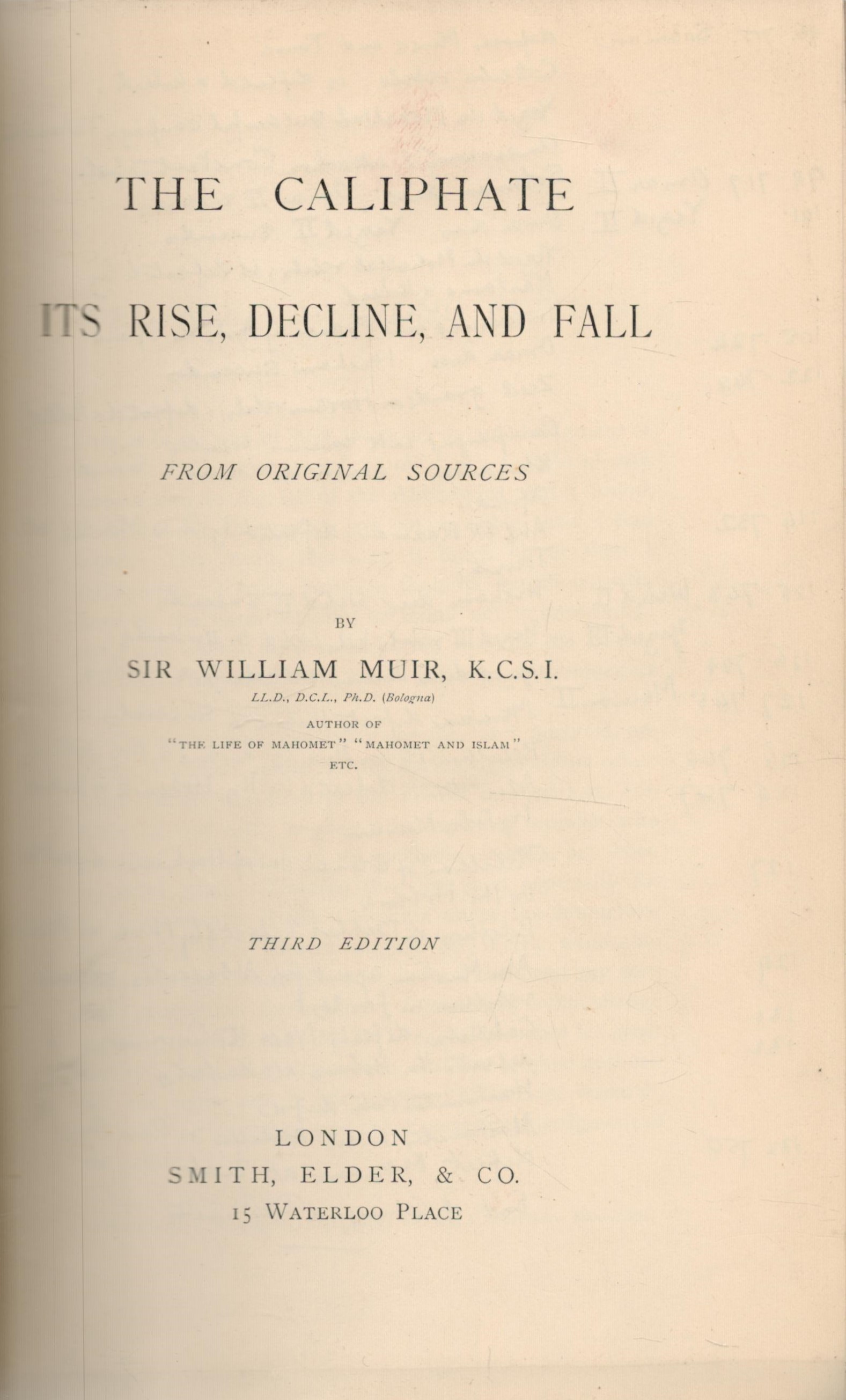 The Caliphate - Its Rise, Decline, and Fall by Sir William Muir Third Edition date unknown - Image 2 of 2