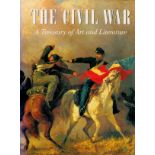 The Civil War - A Treasury of Art and Literature Edited by Stephen W Sears 1992 First Edition