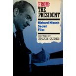 From The President - Richard Nixon's Secret Files Edited by Bruce Oudes 1989 First Edition