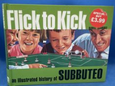 Flick to Kick- Illustrated History Of Subbuteo by Daniel Tatarsky. Published in 2004. 108 Pages.