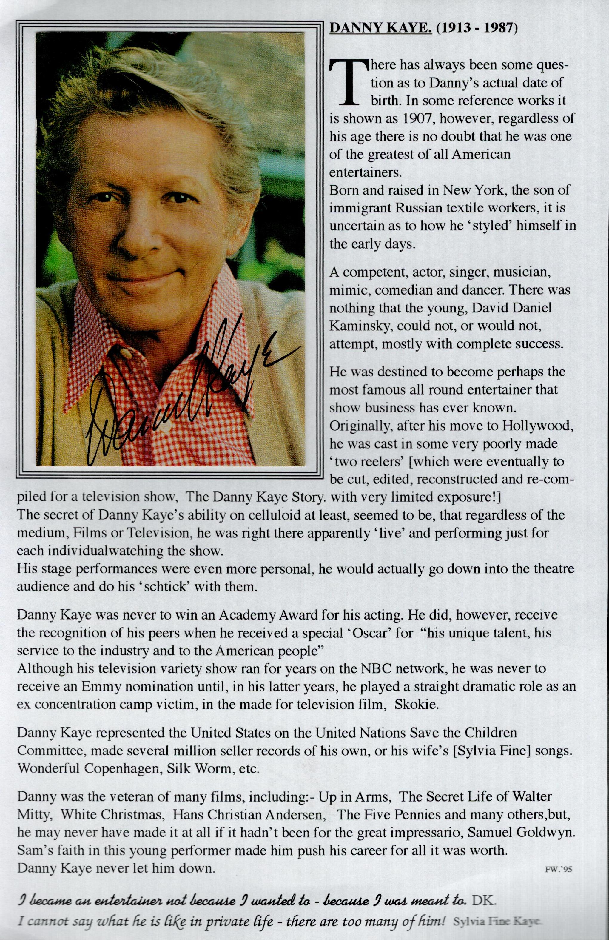 Danny Kaye signed 5x3 colour photo. Comes with bio page. Good Condition. All autographs come with