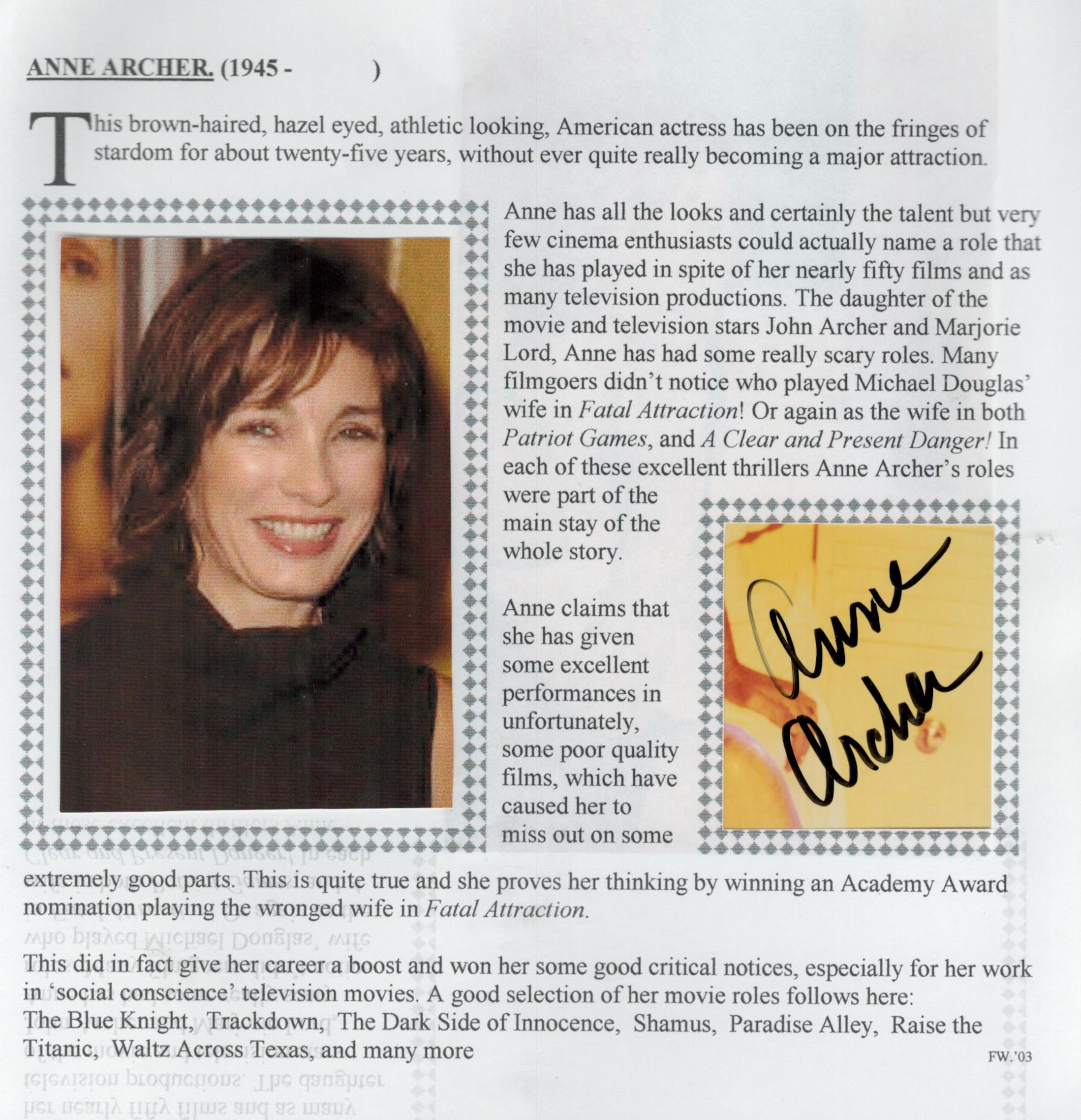 Anne Archer signed 6x4 colour photo. Comes with bio page. Good Condition. All autographs come with a
