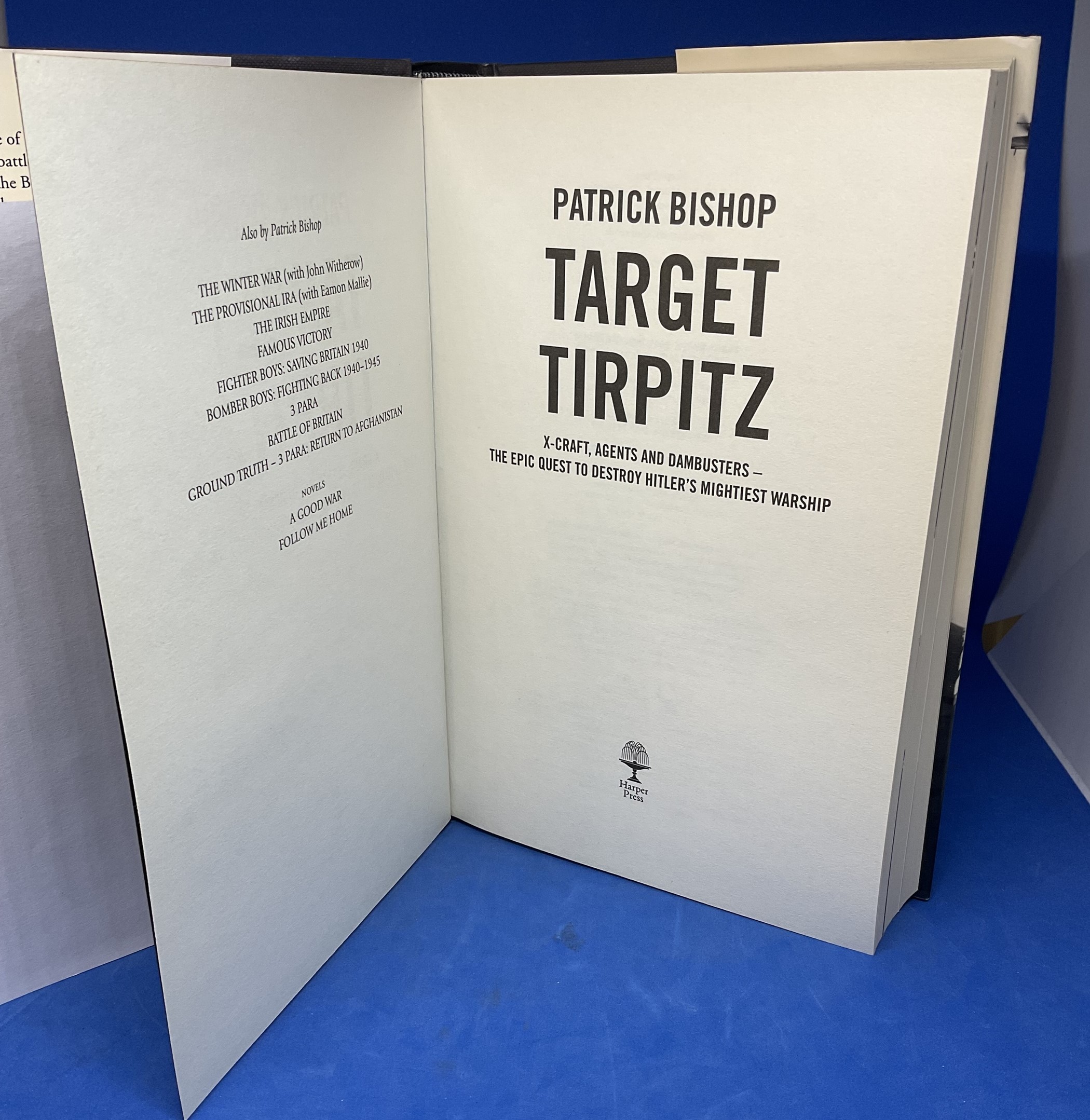 Target Tirpitz by Patrick Bishop Hardback Book 2012 First Edition published by Harper Collins - Image 2 of 3