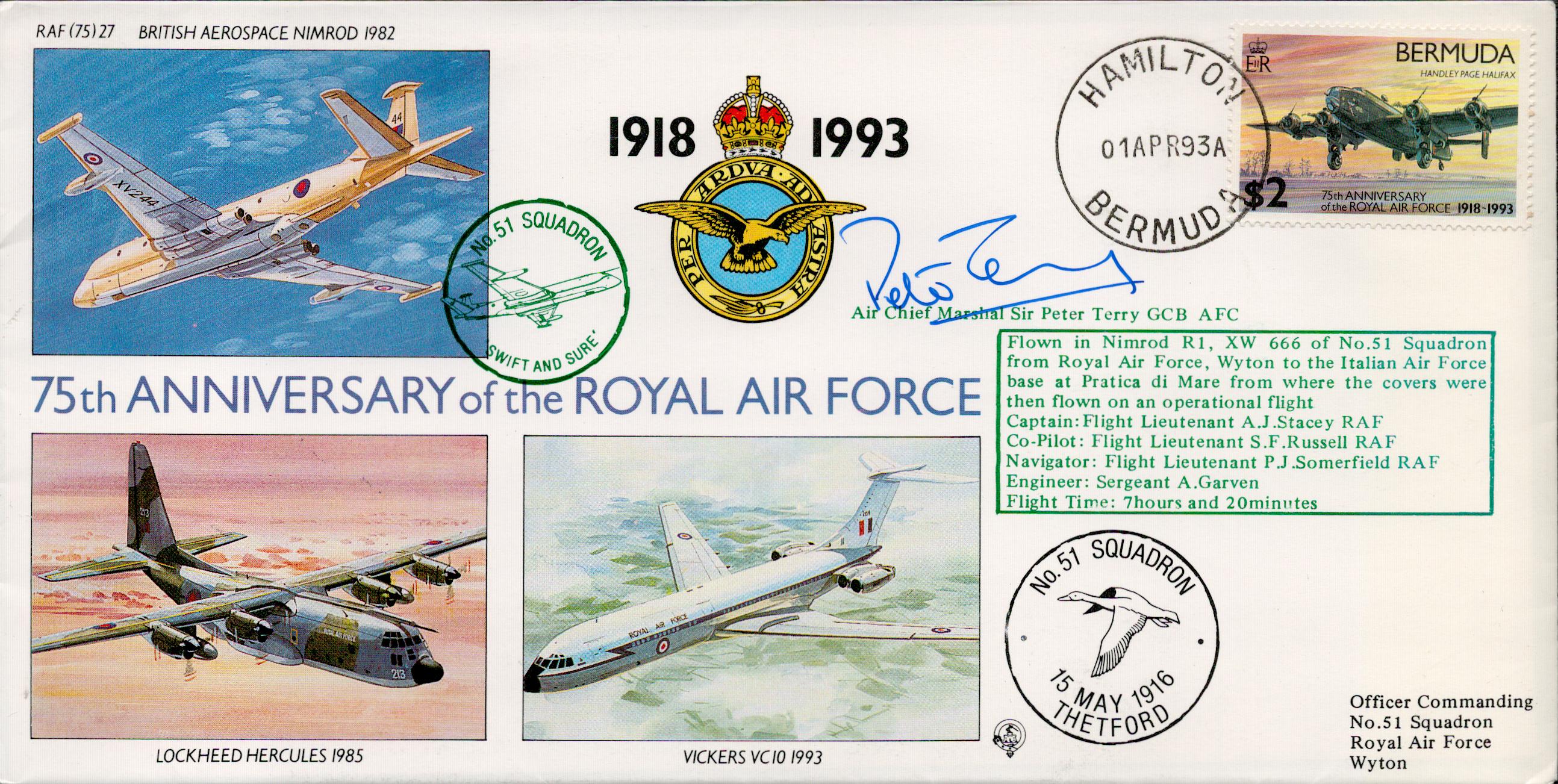 Air Chief Marshal Sir Peter Terry Signed 75th Anniversary of the RAF Flown FDC. Flown in a Nimrod