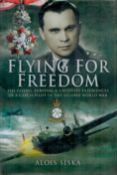 27 Bomber Command Veterans Signed inside 1st Edition Hardback Book Titled Flying For Freedom by