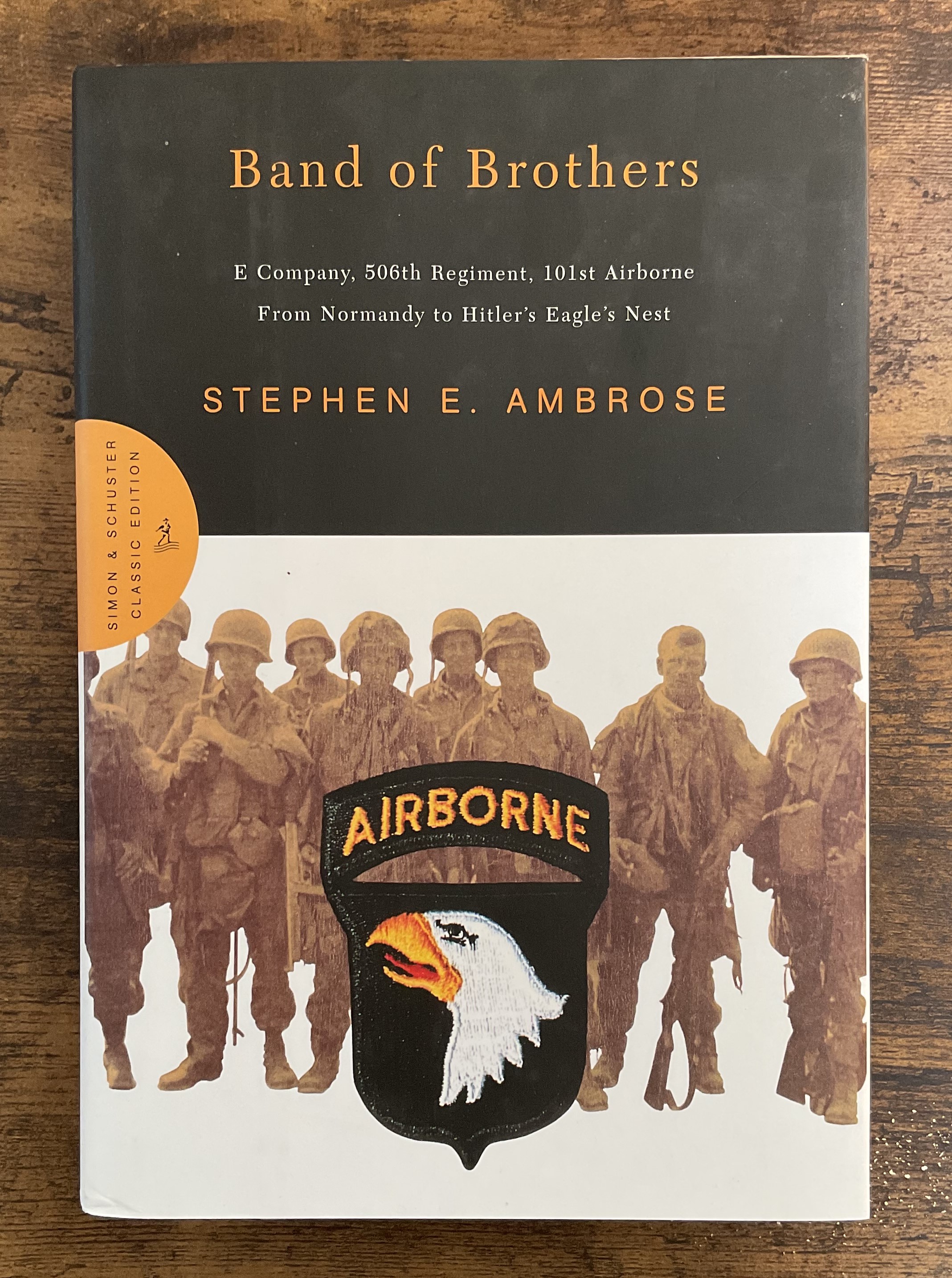 Stephen E Ambrose Hardback Book Titled Band of Brothers - E Company, 506th Regiment, 101st