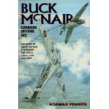 Norman Franks, Mike Donnet and one other signed Norman Franks Hardback Book Titled Buck McNair.