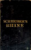A Schreiber The Traveller's Guide to the Rhine. Exhibiting the course of that river from