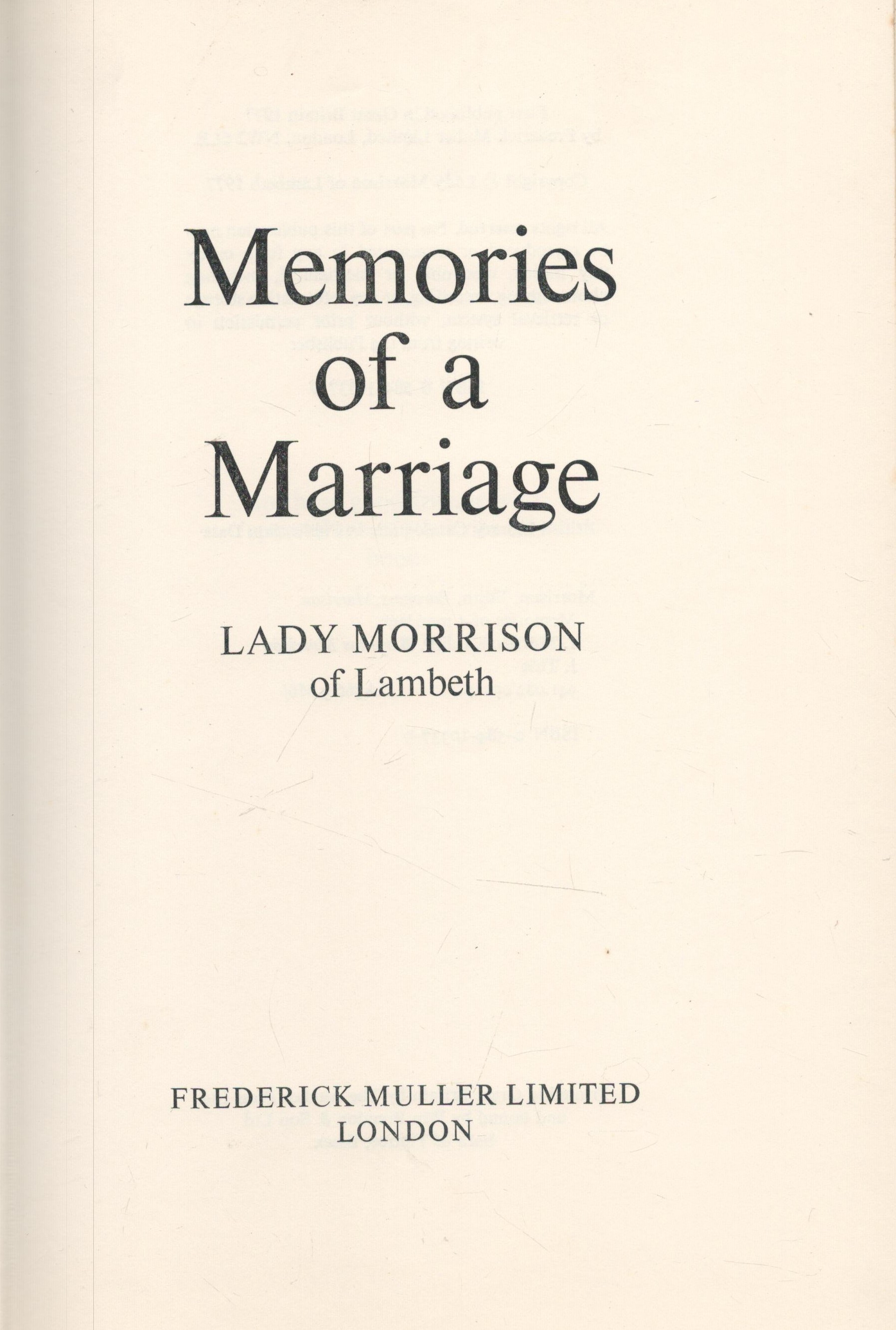 Lady Morrison of Lambeth Memories of a Marriage. Published by Frederick Muller Ltd. London. 1977. - Image 2 of 3