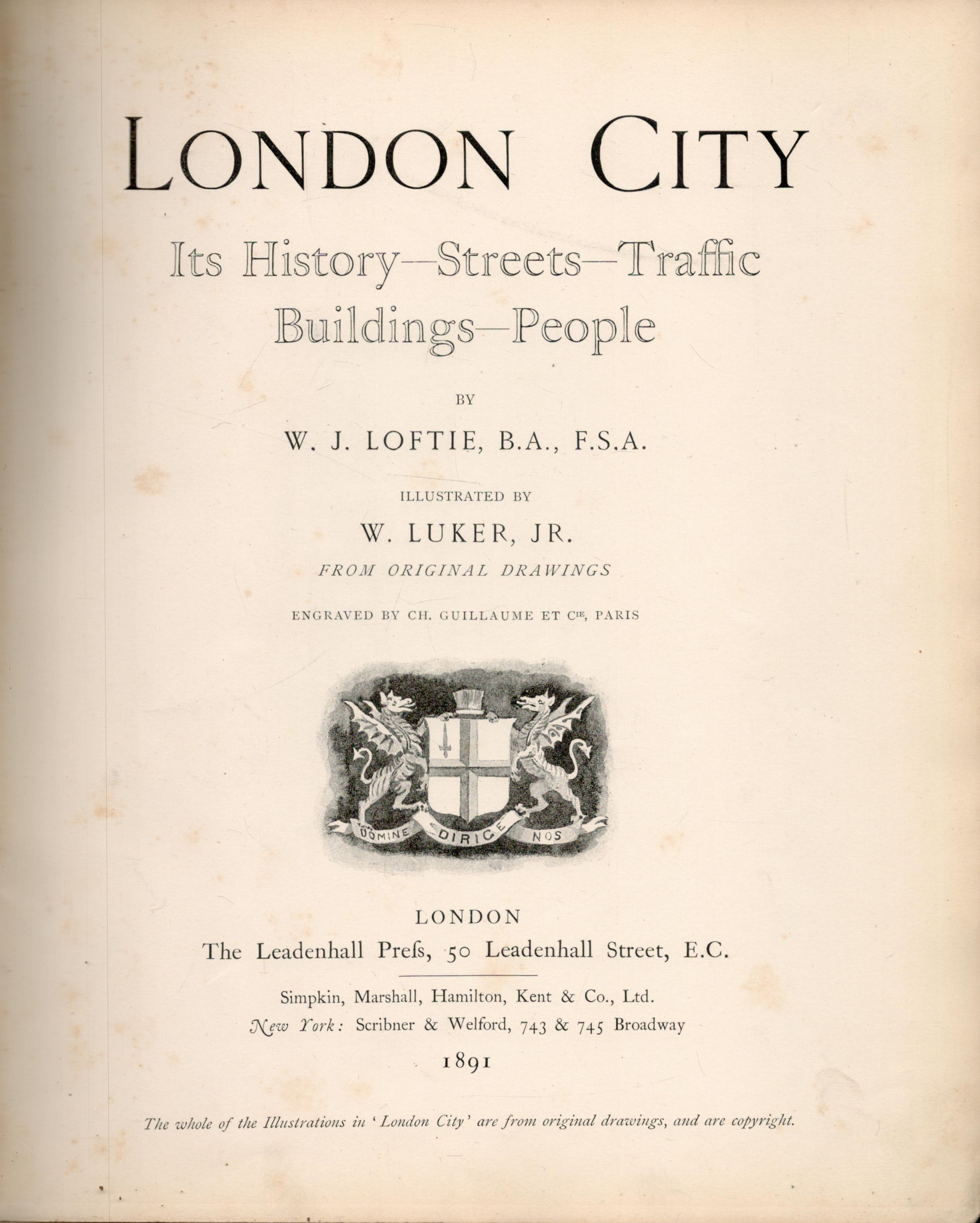 W. J. Loftie B. A. , F. S. A. London City: Its History - Streets - Traffic -Buildings - People. - Image 2 of 3