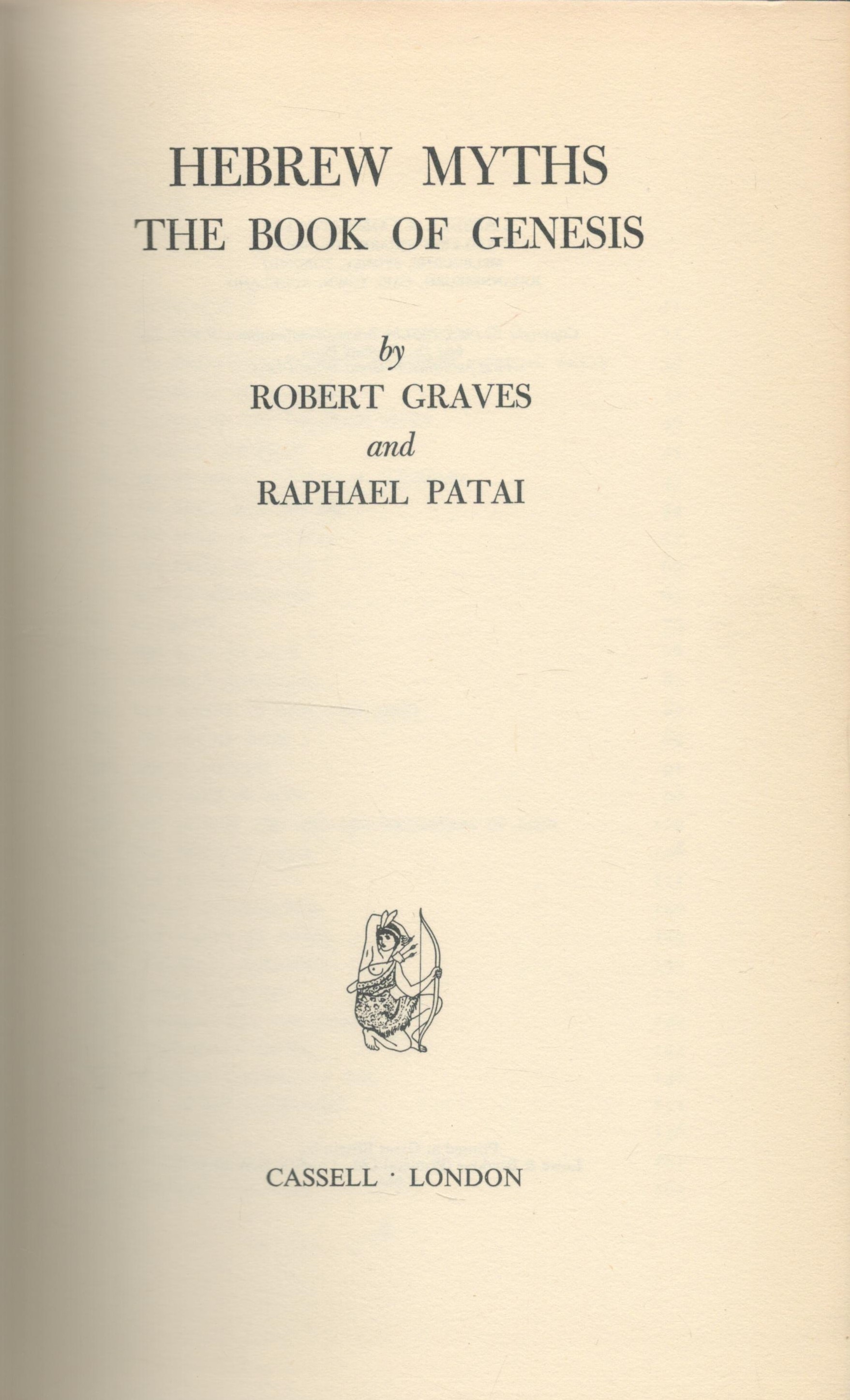 Robert Graves and Raphael Patai Hebrew Myths The Book of Genesis. Published by Cassell, London 1964. - Image 2 of 3