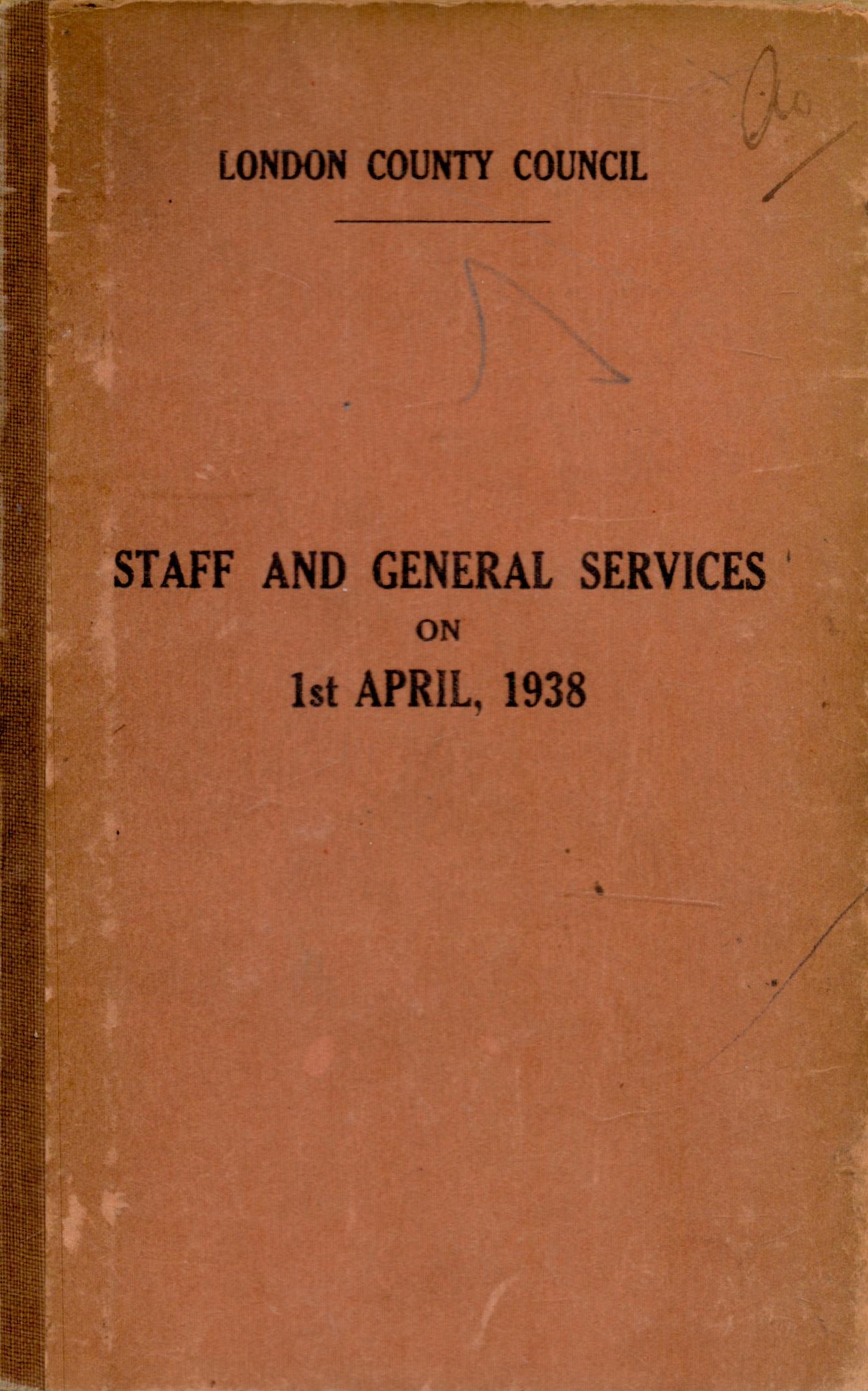 London County Council Staff and General Services on 1st April 1938. Compiled under the direction