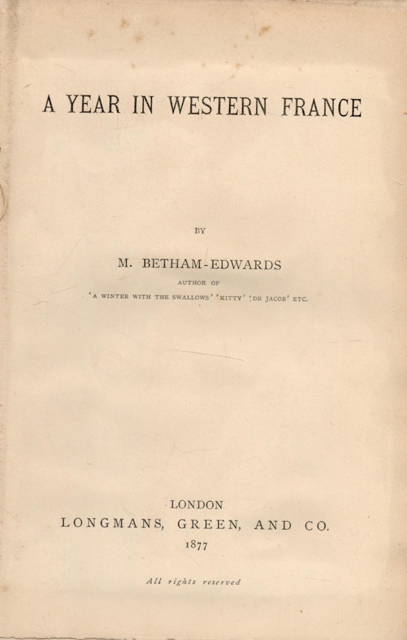 M. Betham-Edwards A Year in Western France. Author of A Winter with the Swallow, kitty, Dr Jacob, - Image 2 of 2