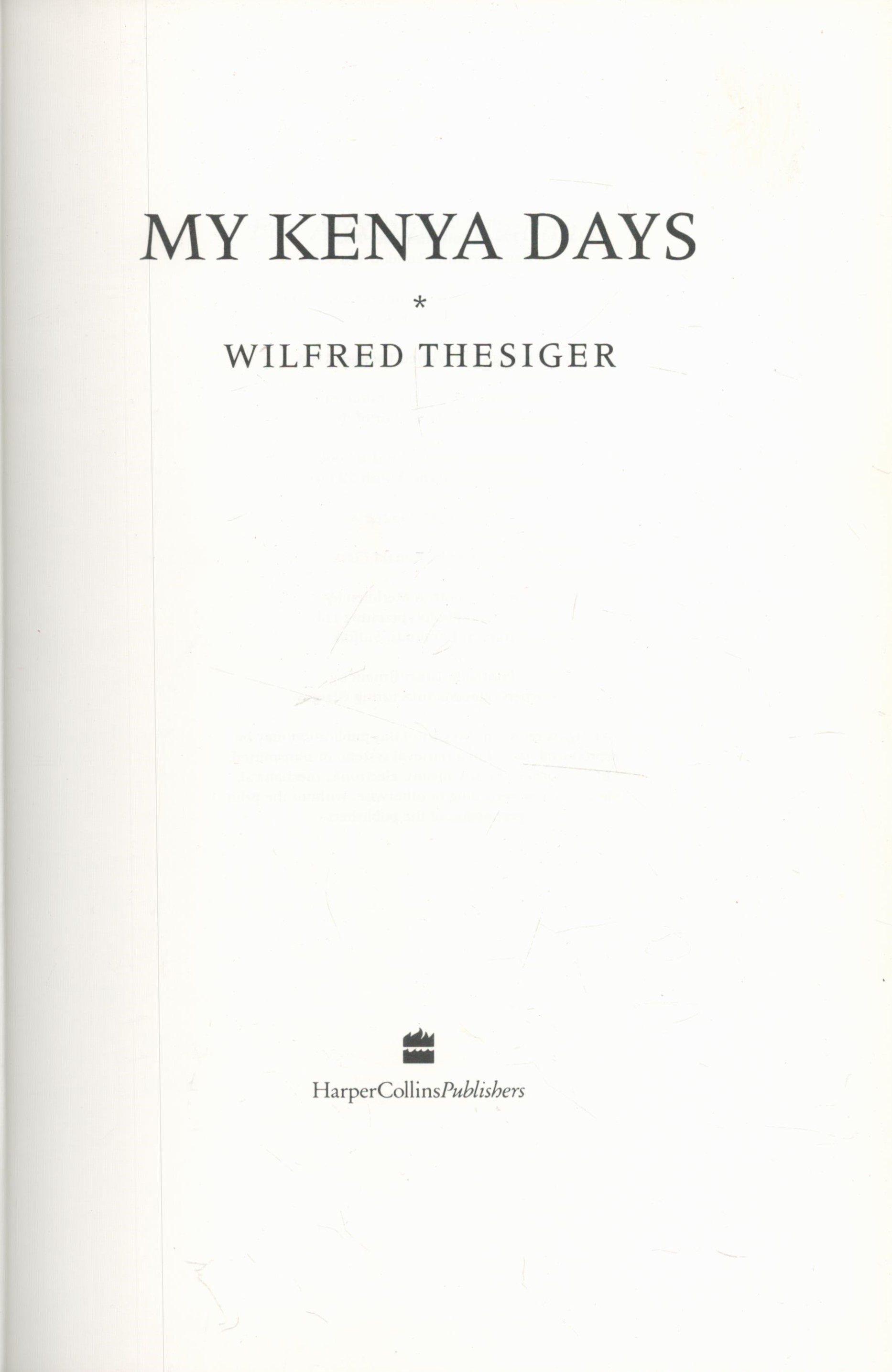 Wilfred Thesiger My Kenya Days. Published by Harper Collins. 1994. Illustrated with many full-page - Image 2 of 3