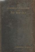 General Booth In Darkest England and The Way Out. Published by the International Headquarters of The