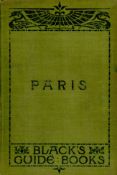 Blacks Guide of Paris. With cycling itinerary of the principal roads from the Channel coast to
