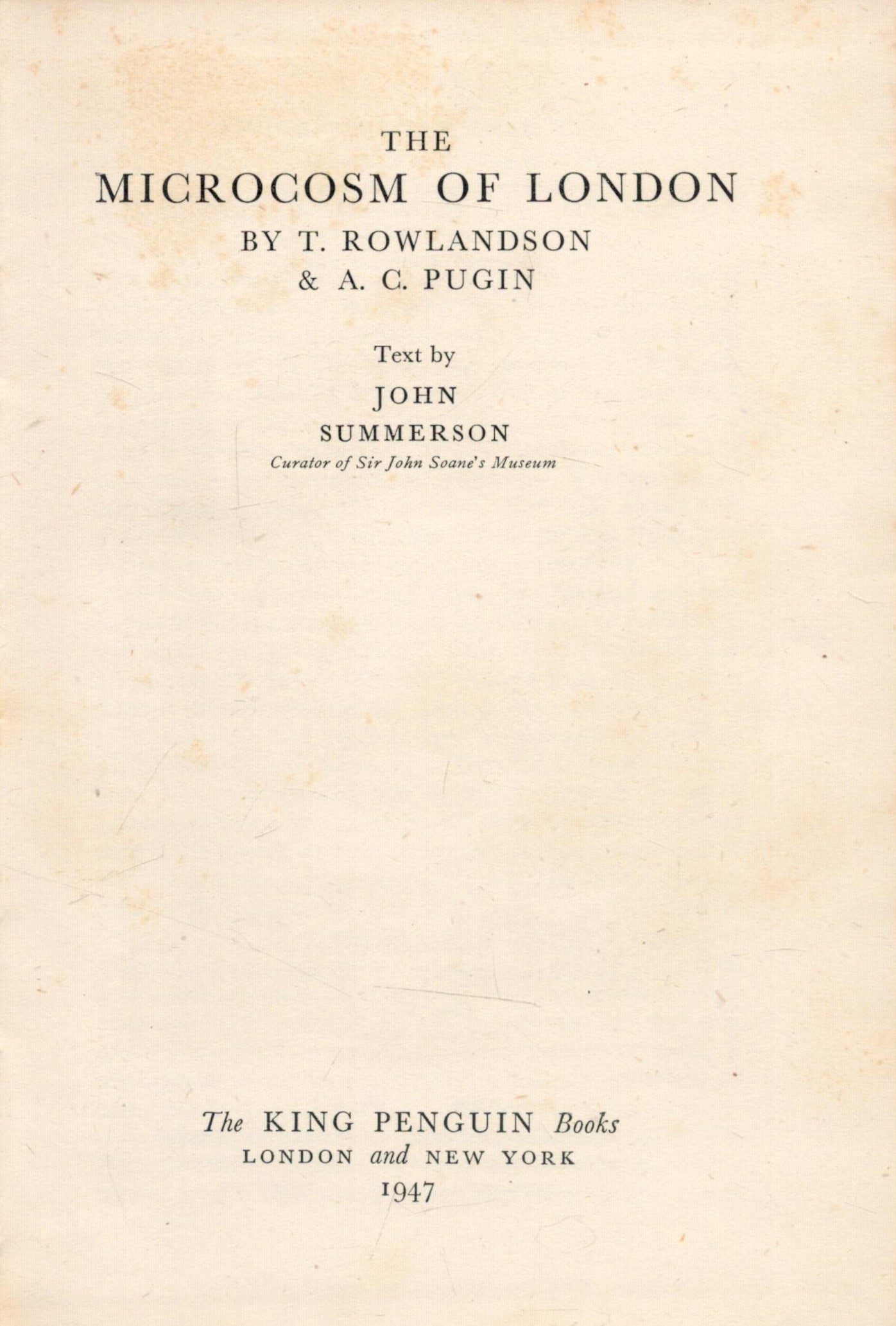 T. Rowlandson and A. C. Pugin. Text by John Summerson, Curator of Sir John Soames Museum. - Image 2 of 3