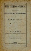 W. L. Rees The Coming Crisis. A sketch of the financial and political condition of New Zealand, with