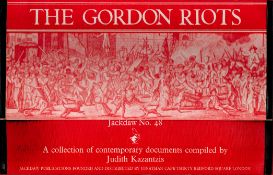 Compiled by Judith Kazantzis The Gordon Riots. A collection of contemporary documents. Jackdaw