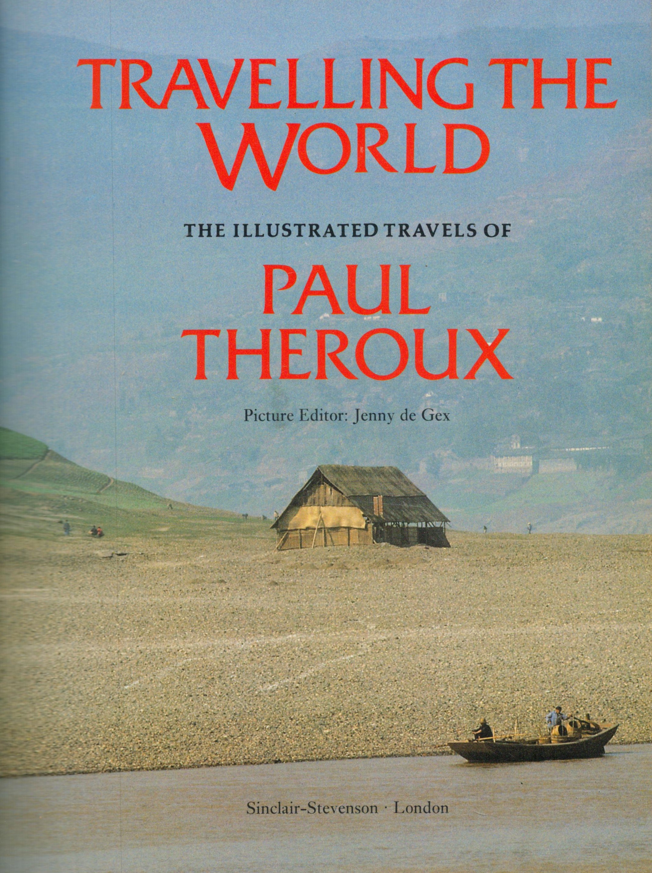Travelling the World. The illustrated travels of Paul Theroux. Published by Sinclair-Stevenson. - Image 2 of 3