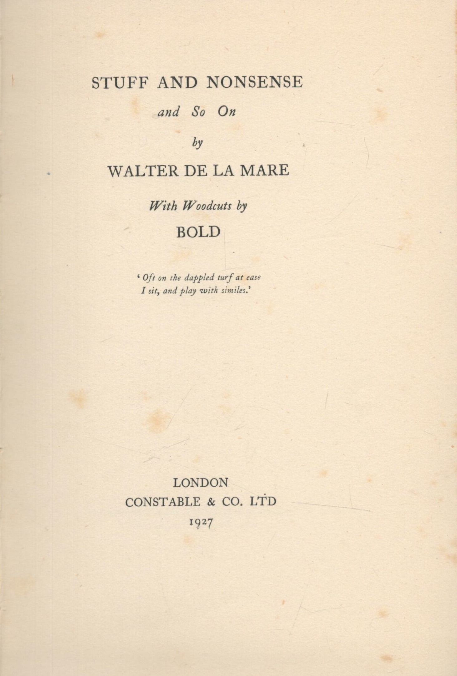 Walter De La Mare 1st Edition Hardback Book titled Stuff and Nonsense. Published in 1927. 110 Pages. - Image 2 of 2