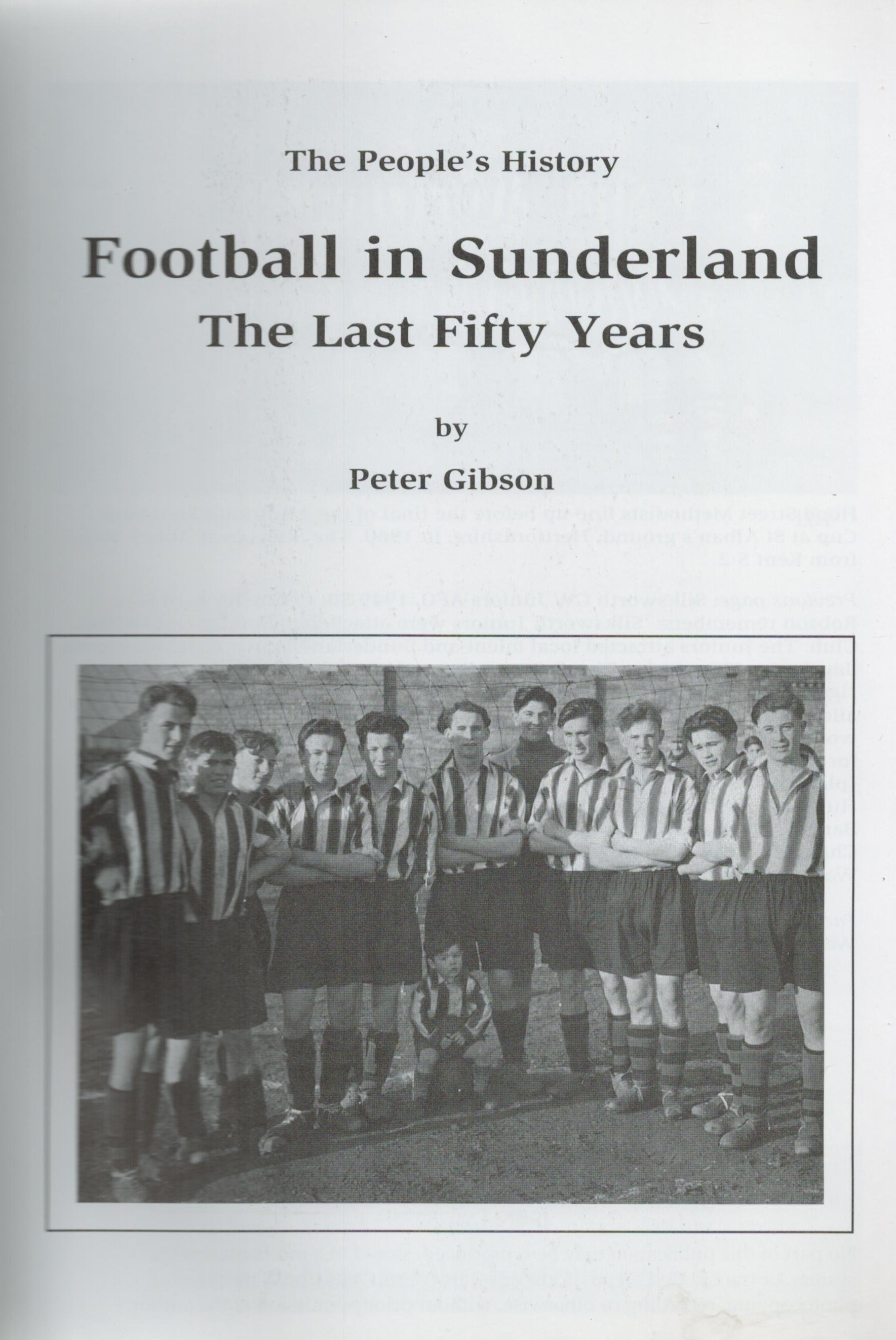 The People's History Football in Sunderland by Peter Gibson. 1st Edition Paperback Book Published in - Image 2 of 3