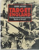 7 Signed 1st Edition Hardback Book Titled Target England by Derek Wood. Signed on title page by
