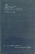 Rare 31 Signed The Aircraft Recognition Manual Hardback Book by CH Gibbs Smith. Signed on