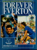 Forever Everton 1st Edition Hardback Book by Stephen F Kelly. Published in 1987. 191 Pages. Spine