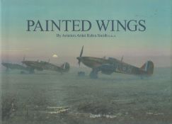 21 Signed 1st Edition Hardback Book Titled Painted Wings by Aviation Artist Robin Smith. Signed in