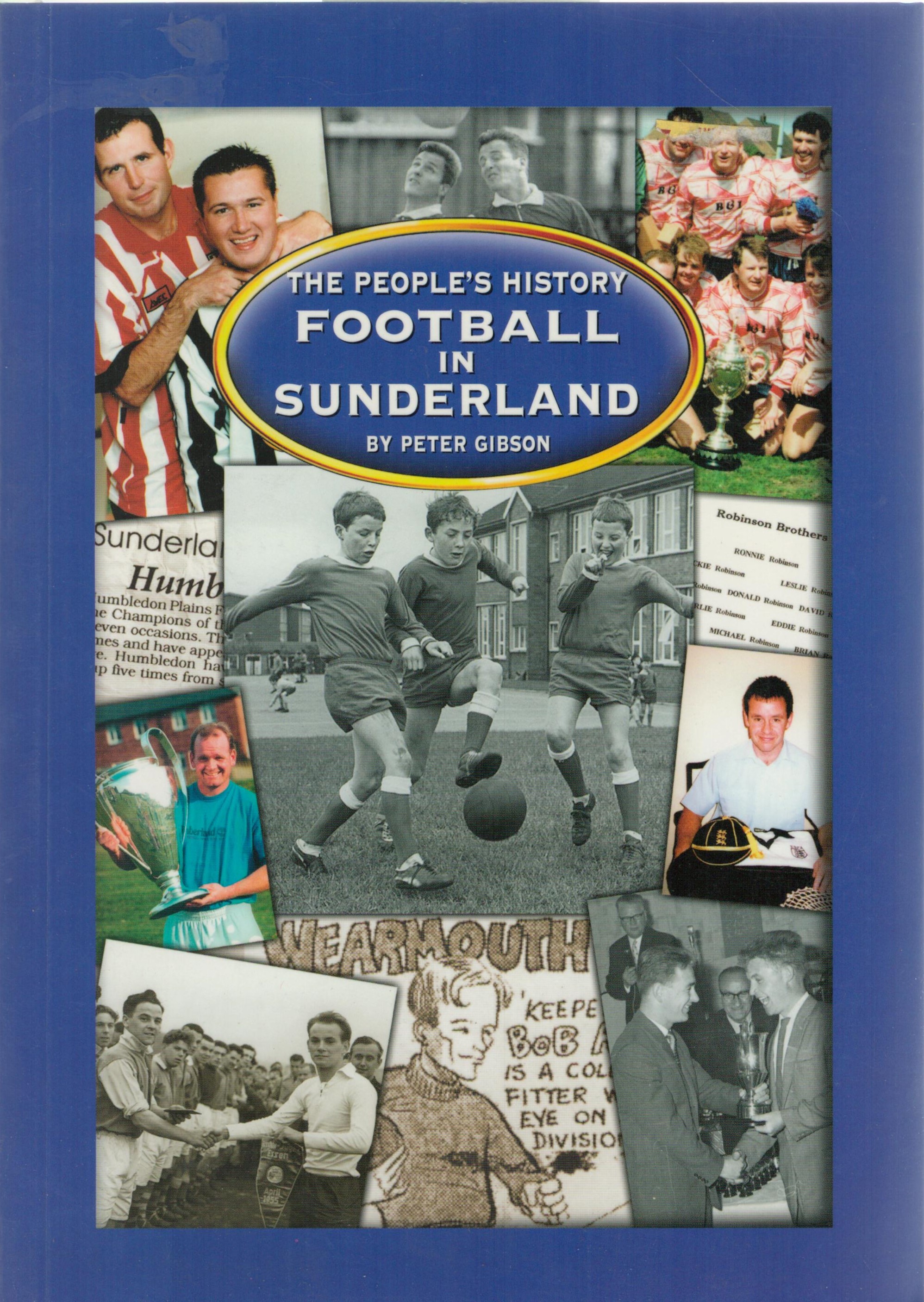 The People's History Football in Sunderland by Peter Gibson. 1st Edition Paperback Book Published in