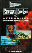 Thunderbirds, Stingray, Captain Scarlet The Authorized Programme Guide by John Peel 1993 First