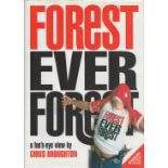 Forest Ever Forest signed hardback book signed by Chris Broughton and Peter Shilton. Good